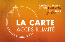 carte acces illimite chateau fort lourdes famille