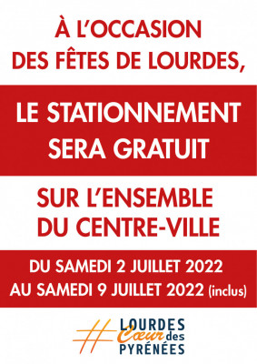 Stationnement gratuit fetes lourdes 2022