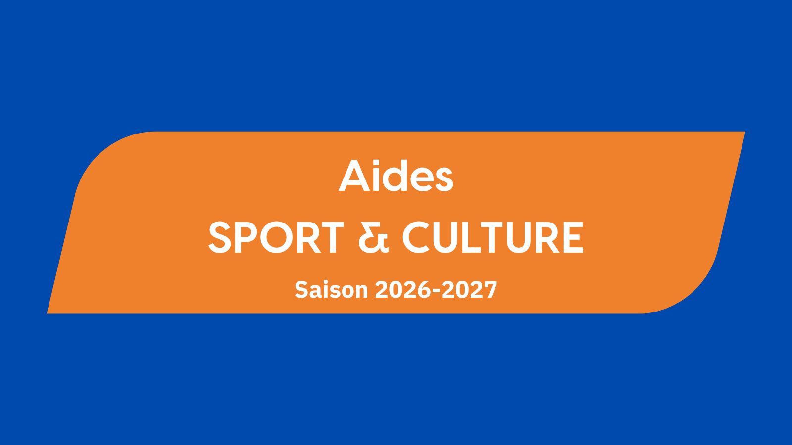 Aides au Sport et à la Culture 2026-2027