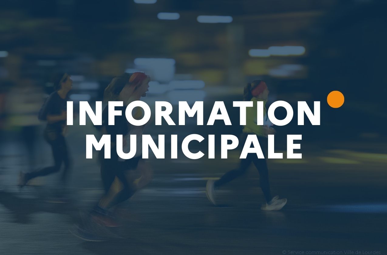 Information municipale : La Corrida Pédestre de Lourdes – Urban Trail 2025, samedi 13 décembre (Parcours modifié le 11/12/2025)