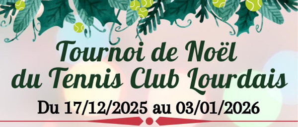 Tournoi de Noël du Tennis Club Lourdais