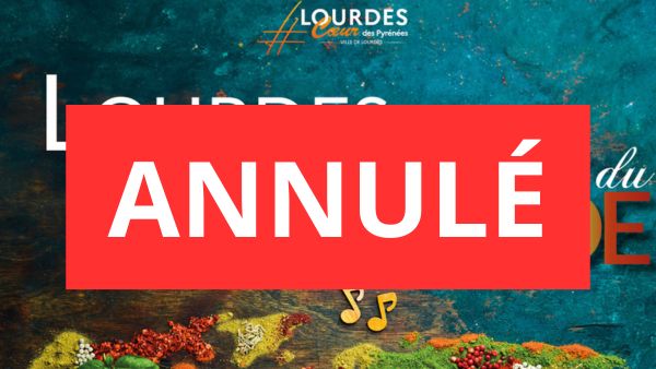 Lourdes aux couleurs du Monde 2026 [ ANNULÉ ]